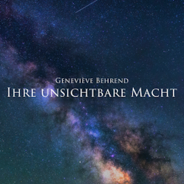 Ihre unsichtbare Macht audiobook, Genevieve Behrend