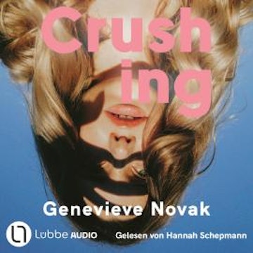 Crushing (Ungekürzt), Genevieve Novak
