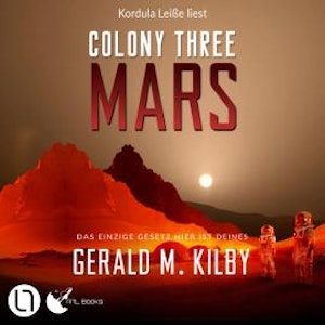 Colony Three Mars - Colony Mars, Teil 3 (Ungekürzt)