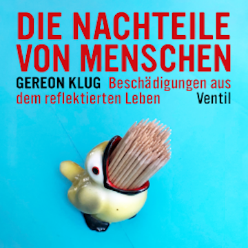 Gereon Klug - Die Nachteile von Menschen