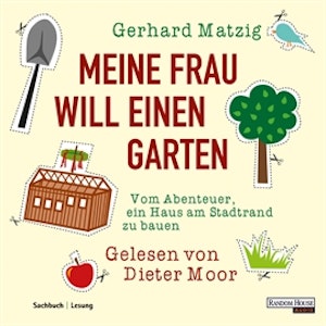 Meine Frau will einen Garten