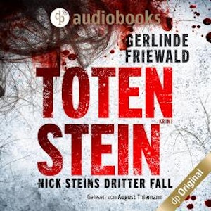 Totenstein - Nick-Stein-Reihe, Band 3 (Ungekürzt)