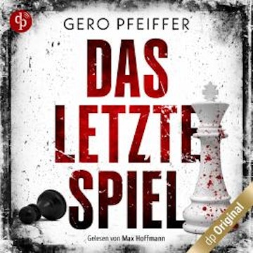 Das letzte Spiel (Ungekürzt)