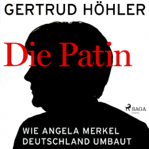 Die Patin - Wie Angela Merkel Deutschland umbaut (Ungekürzt)