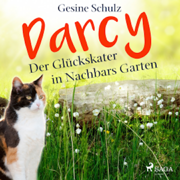 Darcy - Der Glückskater in Nachbars Garten