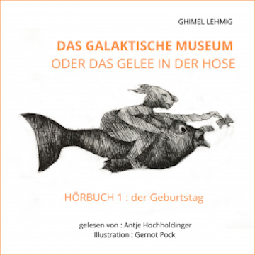 Das galaktische Museum oder das Gelee in der Hose