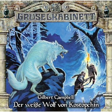 Der weiße Wolf von Kostopchin  (Gruselkabinett 107)