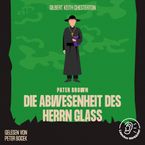 Die Abwesenheit des Herrn Glaß