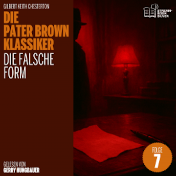 Die falsche Form (Die Pater Brown Klassiker, Folge 7) audiobook, Gilbert Keith Chesterton