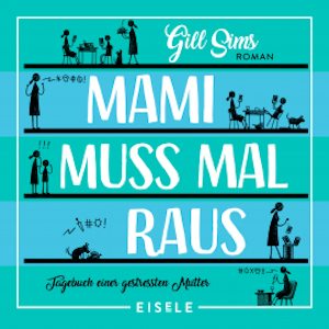 Mami muss mal raus