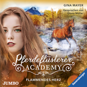 Pferdeflüsterer-Academy. Flammendes Herz