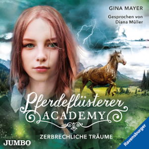 Pferdeflüsterer-Academy. Zerbrechliche Träume