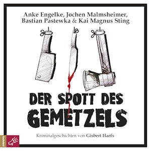 Der Spott des Gemetzels - Kriminalgeschichten von Gisbert Haefs