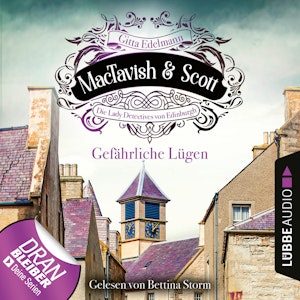 Gefährliche Lügen (MacTavish & Scott Die Lady Detectives von Edinburgh 5)