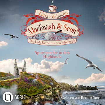 Spurensuche in den Highlands - MacTavish & Scott - Die Lady Detectives von Edinburgh, Folge 14 (Ungekürzt) audiobook, Gitta Edelmann