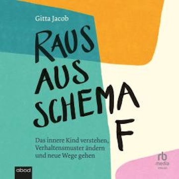 Raus aus Schema F audiobook, Gitta Jacob