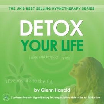 Detox Your Life (unabridged)