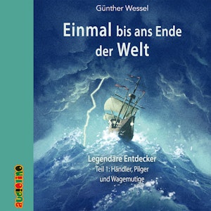 Händler, Pilger und Wagemutige (Einmal bis ans Ende der Welt 1)