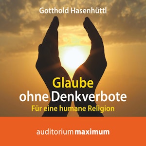 Glaube ohne Denkverbote