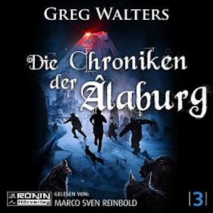 Die Chroniken der Âlaburg - Die Farbseher Saga, Band 3 (ungekürzt)