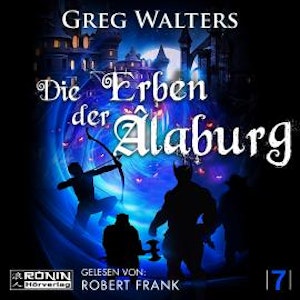 Die Erben der Âlaburg - Die Farbseher Saga, Band 7 (ungekürzt)