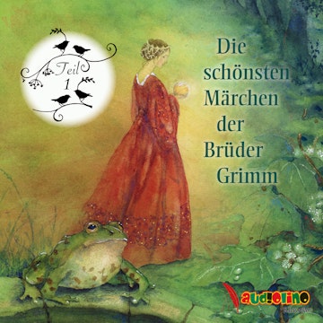 Die schönsten Märchen der Brüder Grimm, Teil 1