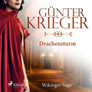 Drachensturm - Wikinger-Saga (Ungekürzt)