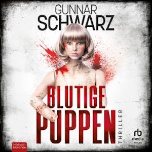 Blutige Puppen, Gunnar Schwarz