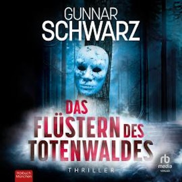 Das Flüstern des Totenwaldes audiobook, Gunnar Schwarz