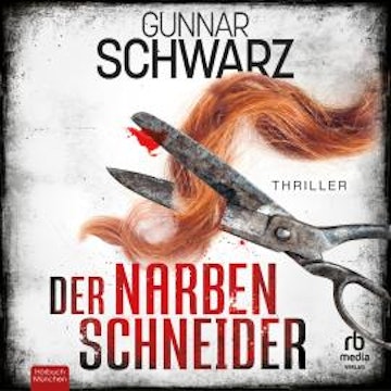 Der Narbenschneider audiobook, Gunnar Schwarz