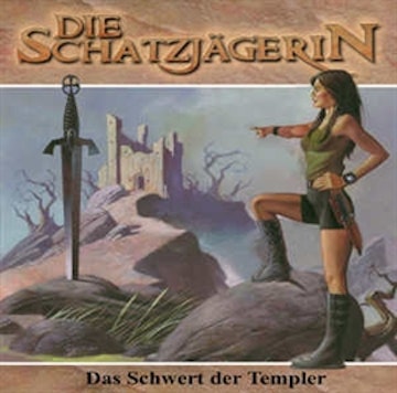 Das Schwert der Templer (Die Schatzjägerin 2)