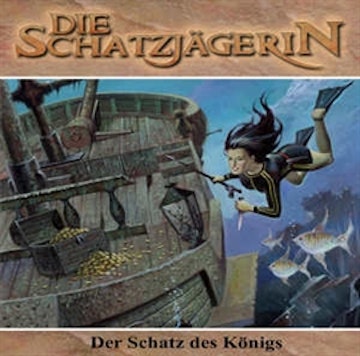 Der Schatz des Königs (Die Schatzjägerin 5)