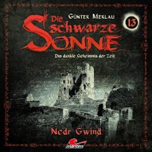 Die schwarze Sonne, Folge 13: Nedr Gwind