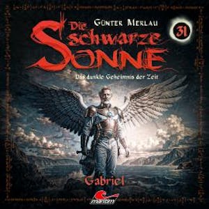 Die schwarze Sonne, Folge 31: Gabriel (Aiwass) (ungekürzt), Günter Merlau