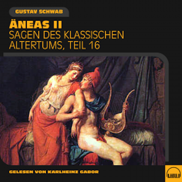 Äneas II (Sagen des klassischen Altertums, Teil 16)