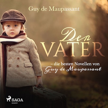 Der Vater - die besten Novellen von Guy de Maupassant