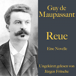 Guy de Maupassant: Reue