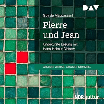 Pierre und Jean (Große Werke. Große Stimmen)