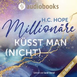 Millionäre küsst man (nicht) (Ungekürzt)