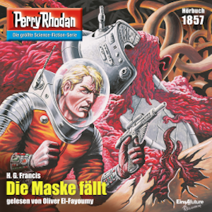 Perry Rhodan 1857: Die Maske fällt