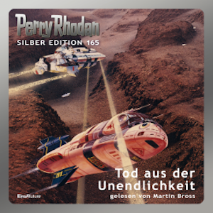 Perry Rhodan Silber Edition 165: Tod aus der Unendlichkeit