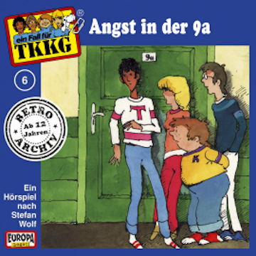 TKKG - Folge 06: Angst in der 9a