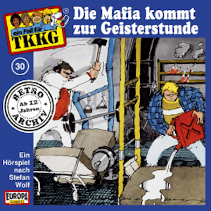 TKKG - Folge 30: Die Mafia kommt zur Geisterstunde