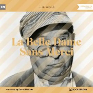 La Belle Dame Sans Merci (Unabridged)