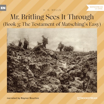 Mr. Britling Sees It Through - Book 3: The Testament of Matsching's Easy (Unabridged)