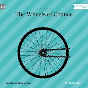 The Wheels of Chance (Unabridged)