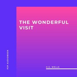 The Wonderful Visit (Unabridged)