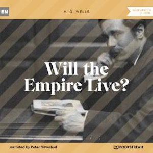 Will the Empire Live? (Unabridged)