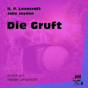 Die Gruft (Ungekürzt)