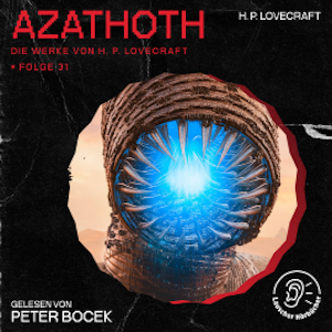 Azathoth (Die Werke von H. P. Lovecraft, Folge 31)